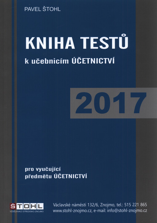 Kniha testů k učebnicím Účetnictví 2017 : pro vyučující předmětu účetnictví