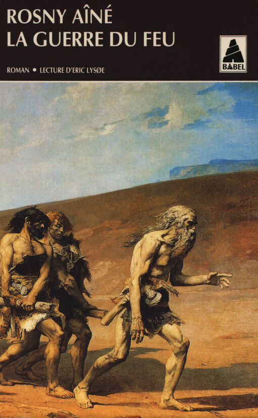 La guerre du feu : roman