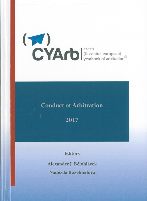 Czech (& Central European) yearbook of arbitration : conduct of arbitration, Volume VII