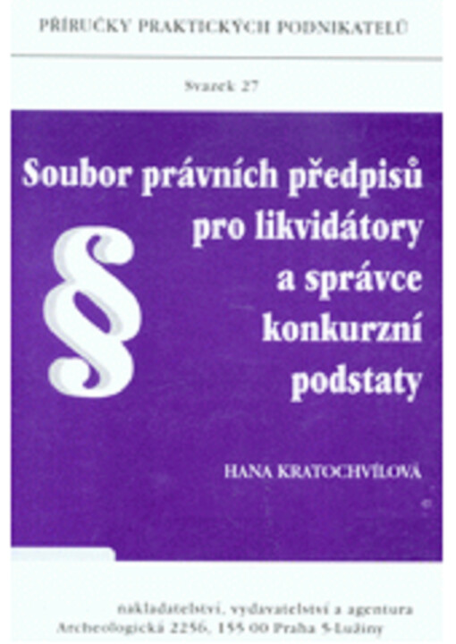 Soubor právních předpisů pro likvidátory a správce konkurzní podstaty