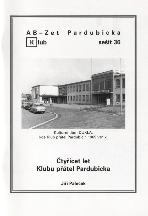 Čtyřicet let Klubu přátel Pardubicka