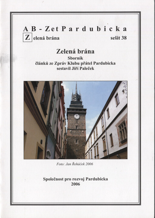 Zelená brána :[sborník článků ze Zpráv Klubu přátel Pardubicka]