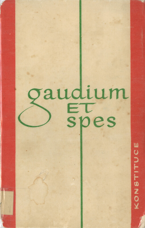 Gaudium et spes =Radost a naděje : pastorální konstituce o církvi v dnešním světě
