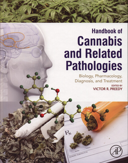 Handbook of cannabis and related pathologies : biology, pharmacology, diagnosis, and treatment