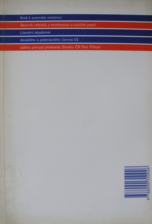 Krok k autorské existenci :sborník referátů z konference o tvůrčím psaní 10. a 11. června 02