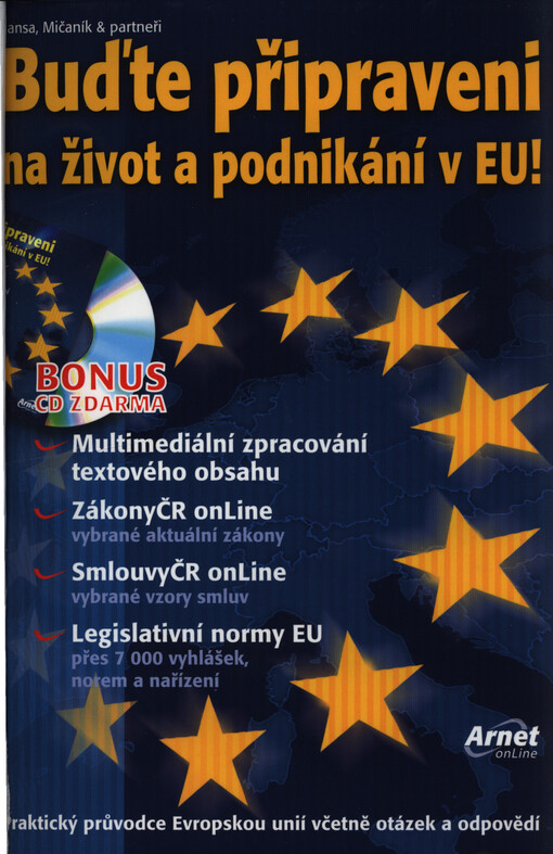 Buďte připraveni na život a podnikání v EU!: praktický průvodce Evropskou unií včetně otázek a odpovědí