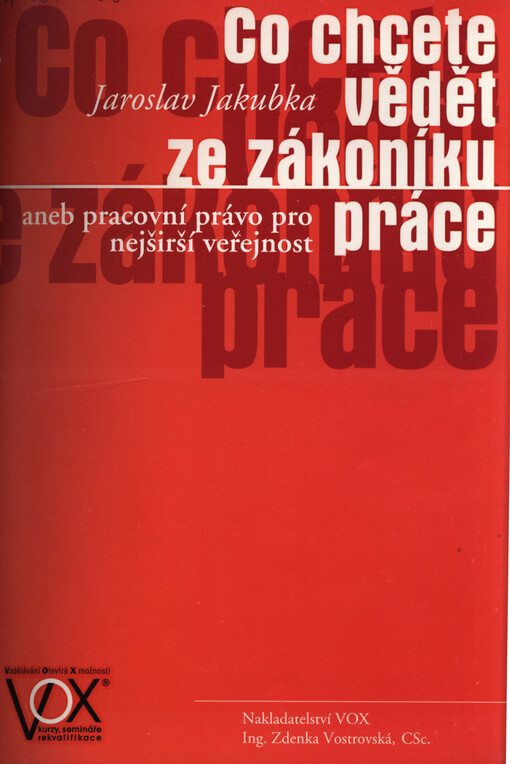 Co chcete vědět ze zákoníku práce, aneb, Pracovní právo pro nejširší veřejnost