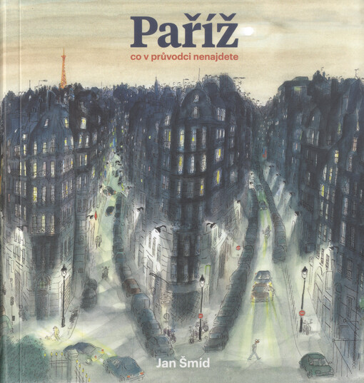 Paříž - Co v průvodci nenajdete