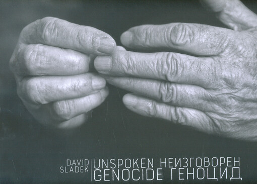 Unspoken genocide =: Neizgovoren genocid