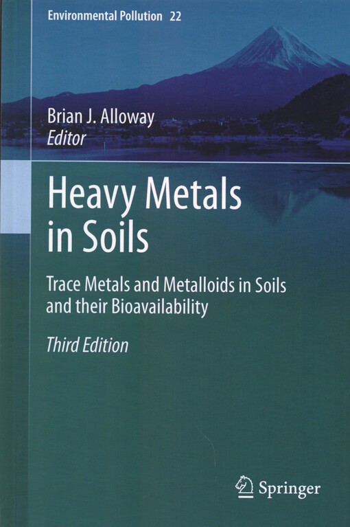 Heavy metals in soils :trace metals and metalloids in soils and their bioavailability