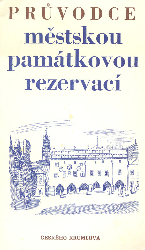 Průvodce městskou památkovou rezervací Českého Krumlova