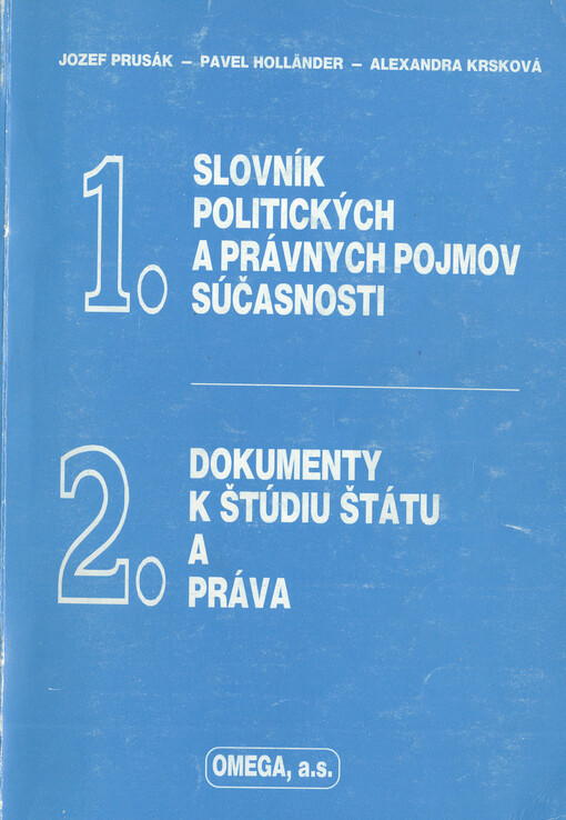 Slovník politických a právnych pojmov súčasnosti ; Dokumenty k štúdiu štátu a práva