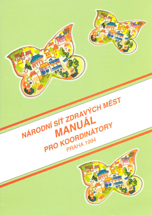 Národní síť Zdravých měst : manuál pro koordinátory