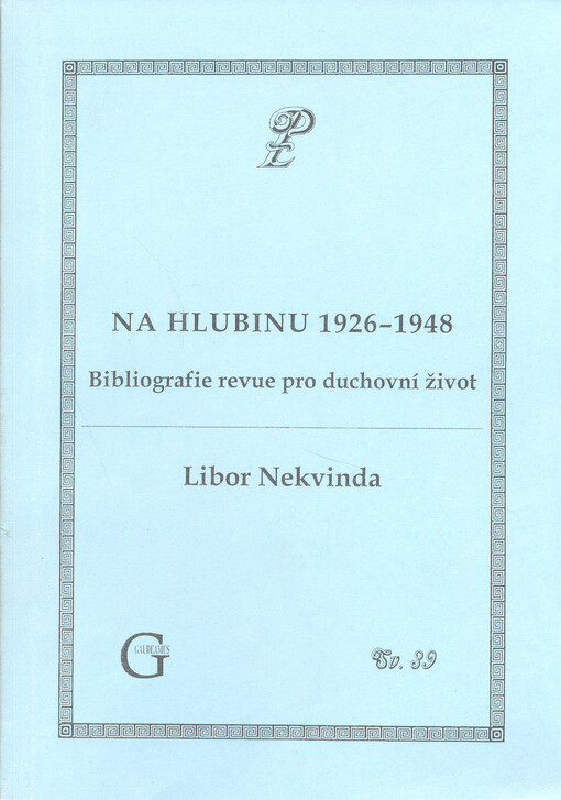 Na hlubinu 1926-1948 : bibliografie revue pro duchovní život