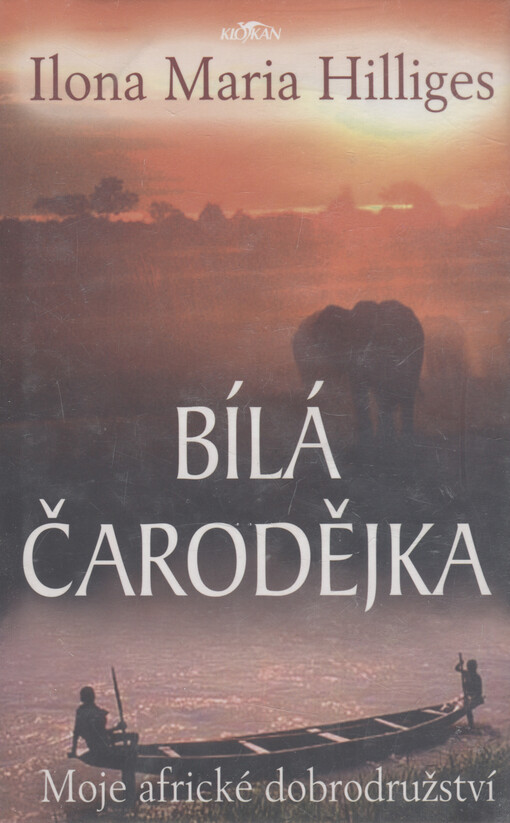 Bílá čarodějka : moje africké dobrodružství