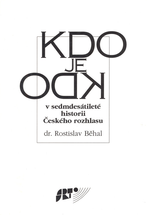 Kdo je kdo v sedmdesátileté historii Českého rozhlasu