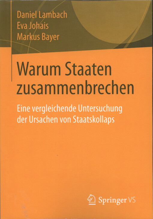 Warum Staaten zusammenbrechen : eine vergleichende Untersuchung der Ursachen von Staatskollaps