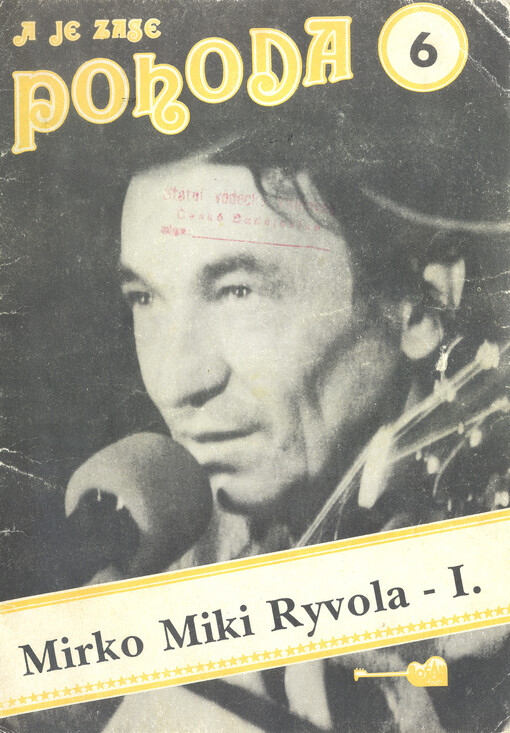 A je zase pohoda. 6, Mirko Miki Ryvola - I.