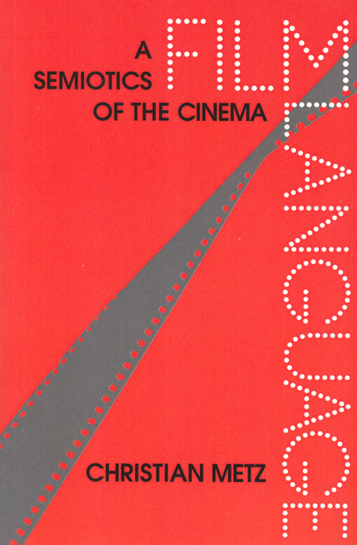 Film language :a semiotics of the cinema