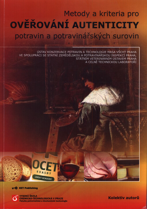 Metody a kriteria [sic] pro ověřování autenticity potravin a potravinářských surovin
