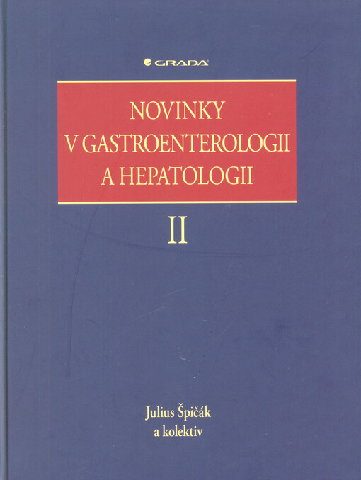 Novinky v gastroenterologii a hepatologii II | Špičák Julius, kolektiv - e-kniha