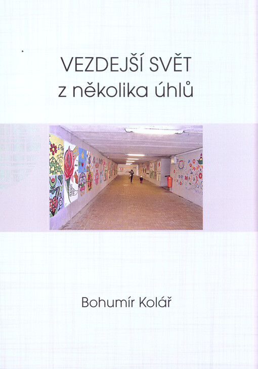 Vezdejší svět z několika úhlů