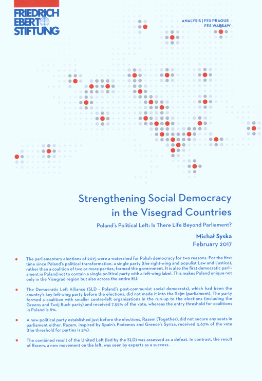 Strengthening social democracy in the Visegrad countries. Poland’s political left : is there life beyond parliament?