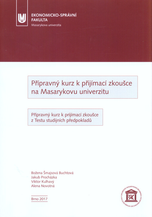 Přípravný kurz k přijímací zkoušce na Masarykovu univerzitu : přípravný kurz k přijímací zkoušce z Testu studijních předpokladů