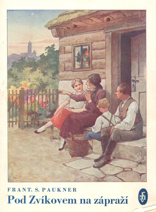 Pod Zvíkovem na zápraží :obrázky, pověsti a vzpomínky z milevského kraje