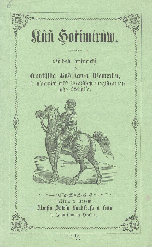 Kůň Hořimírůw :příběh historický od Frantisska Budislawa Wewerky