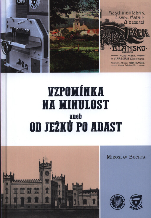 Vzpomínka na minulost, aneb, Od Ježků po Adast