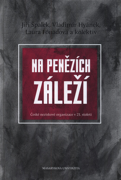 Na penězích záleží : české neziskové organizace v 21. století