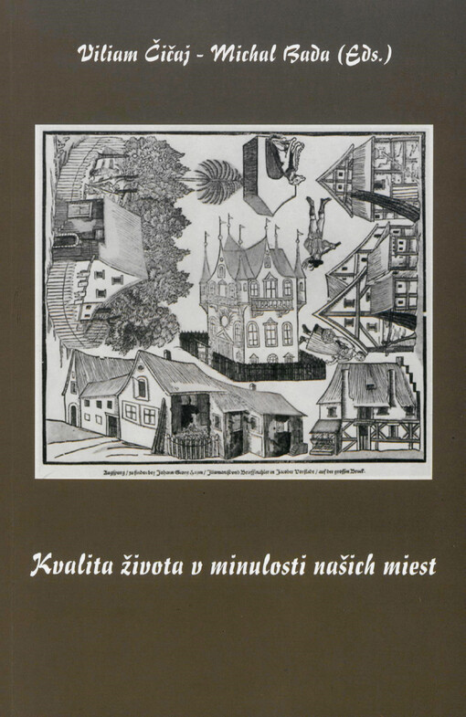 Kvalita života v minulosti našich miest