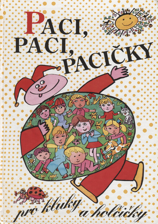Paci, paci, pacičky pro kluky a holčičky : výbor z obrázkových knížek českých autorů pro nejmenší