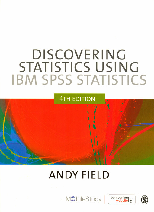 Discovering statistics using IBM SPSS statistics