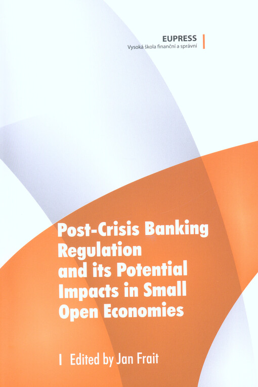 Post-crisis banking regulation and its potential impacts in small open economies