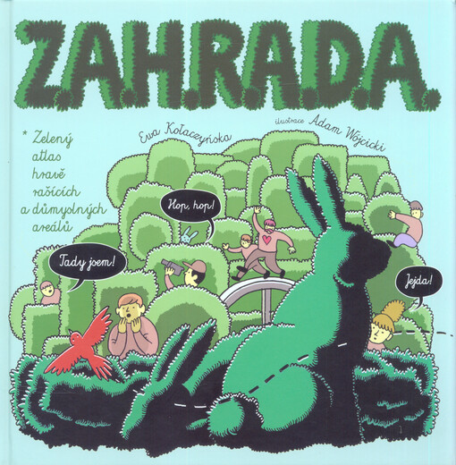 Z.A.H.R.A.D.A. : zelený atlas hravě rašících a důmyslných areálů