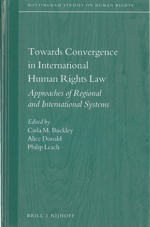 Towards convergence in international human rights law : approaches of regional and international systems