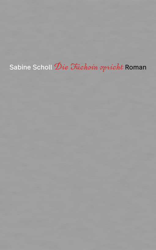 Die Füchsin spricht : Roman