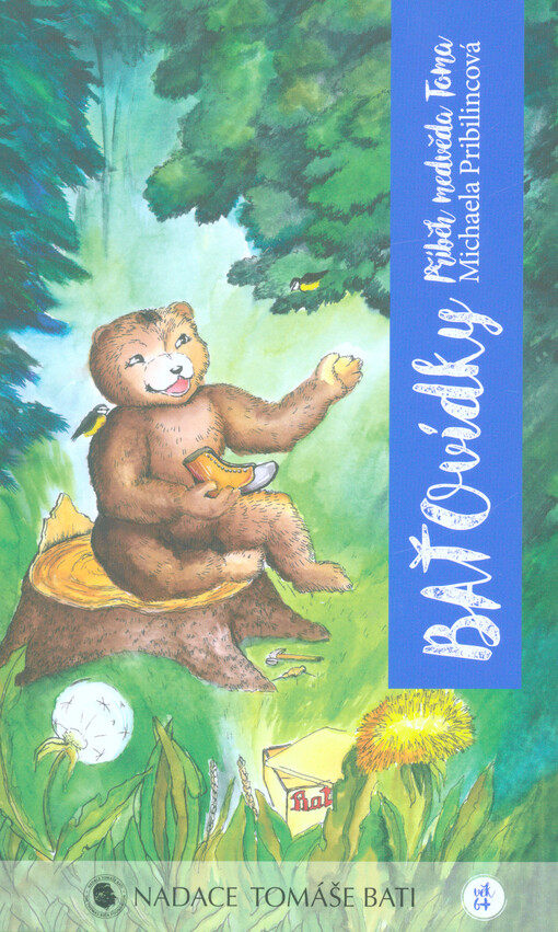 BAŤOvídky : příběh medvěda Toma = BAŤOviedky : príbeh medveďa Toma