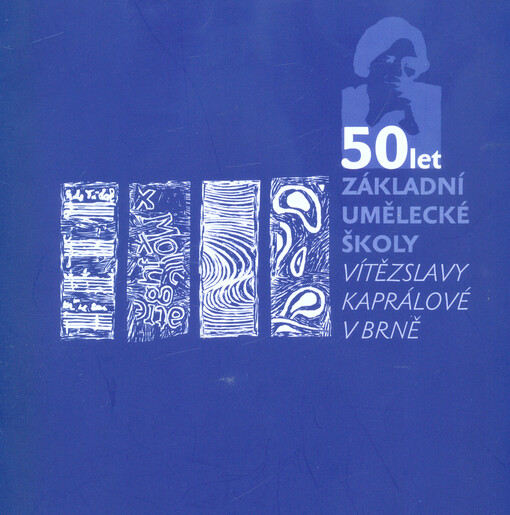 Půlstoletí Základní umělecké školy Vítězslavy Kaprálové v Brně