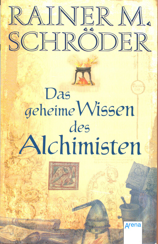 Das geheime Wissen des Alchimisten : Roman