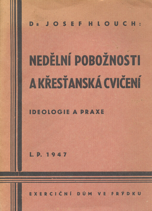 Nedělní odpolední pobožnosti a kresťanská cvičení :Ideologie a praxe