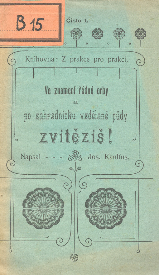 Ve znamení řádné orby a po zahradnicku vzdělané půdy zvítězíš!