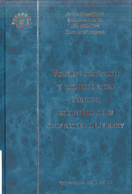 Volebné sťažnosti v rozhodovacej činnosti Ústavného súdu Slovenskej republiky