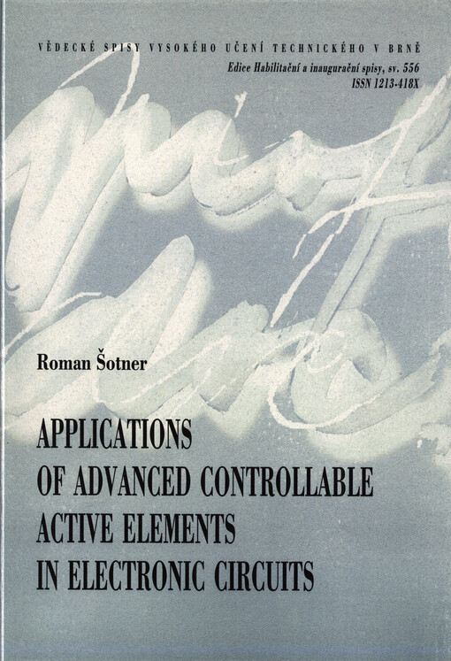 Applications of advanced controllable active elements in electronic circuits = Aplikace pokročilých řiditelných aktivních prvků v elektronických obvodech : short version of habilitation thesis