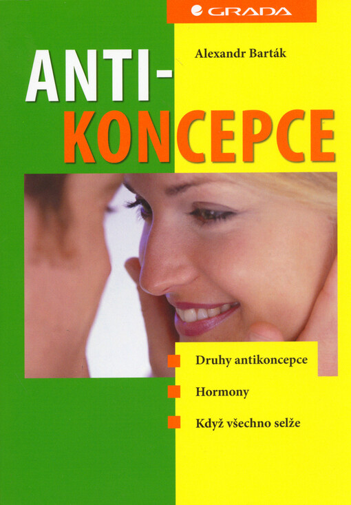 Antikoncepce: druhy antikoncepce, hormony, když všechno selže