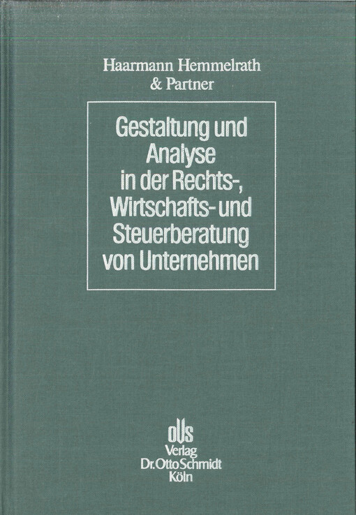 Gestaltung und Analyse in der Rechts-, Wirtschafts- und Steuerberatung von Unternehmen