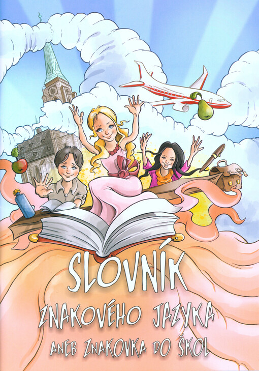 Slovník znakového jazyka, aneb, Znakovka do škol