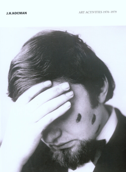 J.H. Kocman : art activities 1970-1979